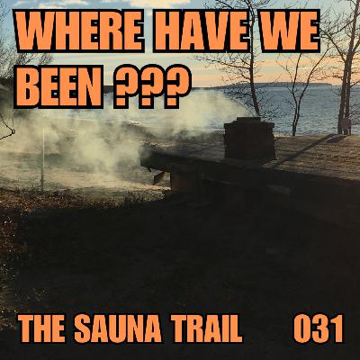 Where Have We Been? - 031