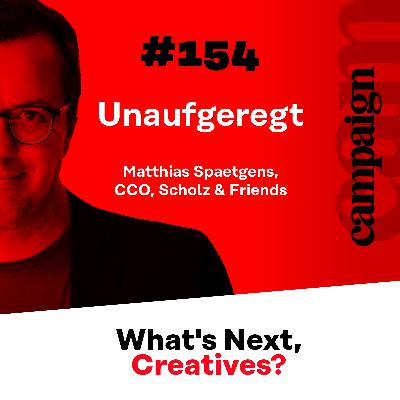 #154 mit Matthias Spaetgens, CCO von Scholz & Friends