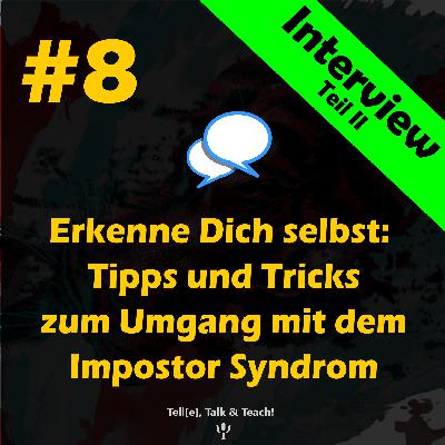 #8 Impostor Syndrom Teil 2: Erkenne Dich selbst