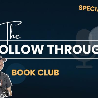 The Follow Through - Episode 8 - Book Club