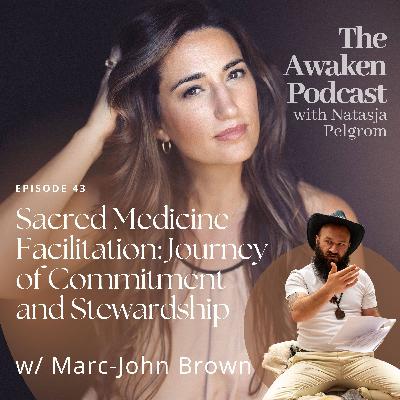 Sacred Medicine Facilitation: Journey of Commitment and Stewardship