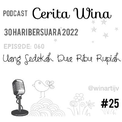 Episode: 060. Uang Sedekah Dua Ribu Rupiah #30haribersuara2022 Episode: 060. Uang Sedekah Dua Ribu Rupiah #30haribersuara2022