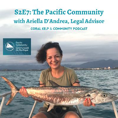 S2E7: The Pacific Community with Ariellla D'Andrea