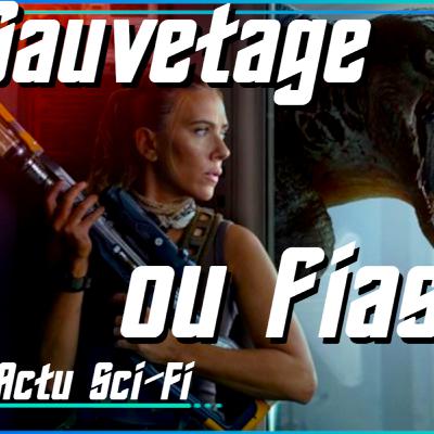 On a évité le pire ?! Debrief du Film🦖et l'Actu SF💫Star Citizen, Films, Séries & Jeux - Sem. 27