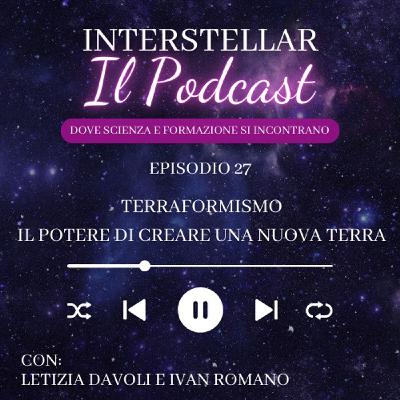 Episodio 27 - Terraformismo, il potere di creare una nuova terra Episodio 27 - Terraformismo, il potere di creare una nuova terra