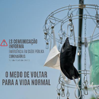 O medo de voltar para a vida normal