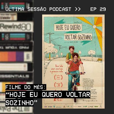 #29 Filme do Mês: "Hoje Eu Quero Voltar Sozinho"