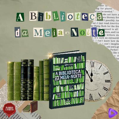 A Biblioteca da Meia-Noite A Biblioteca da Meia-Noite