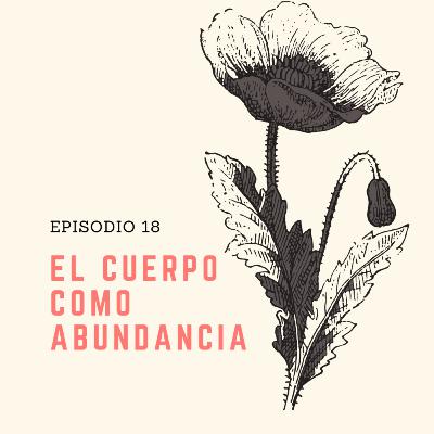 18 El cuerpo como abundancia