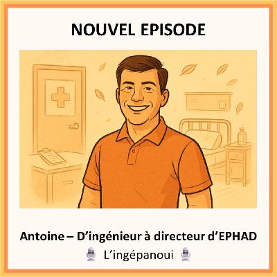 S02E02 D’ingénieur à directeur d’EPHAD