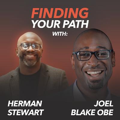 Achieving your goals & evolving with Joel Blake OBE Achieving your goals & evolving with Joel Blake OBE