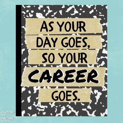 As Your Day Goes, So Your Career Goes (14) As Your Day Goes, So Your Career Goes (14)