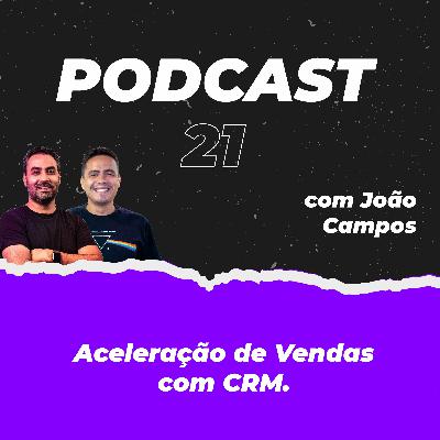 Café com CRM #21 -- Aceleração de Vendas com CRM com João Campos Café com CRM #21 -- Aceleração de Vendas com CRM com João Campos