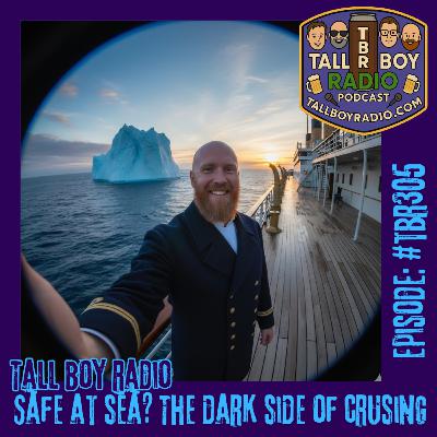 #TBR305 - Safe at Sea? The Dark Side of Cruising
