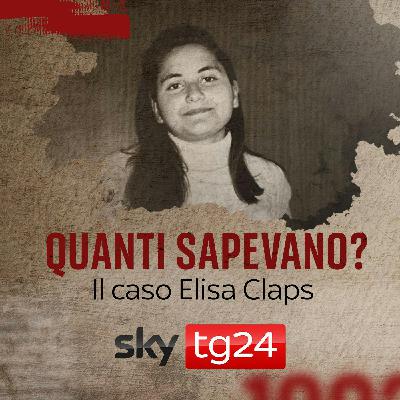 Quanti sapevano? Il caso Elisa Claps Quanti sapevano? Il caso Elisa Claps