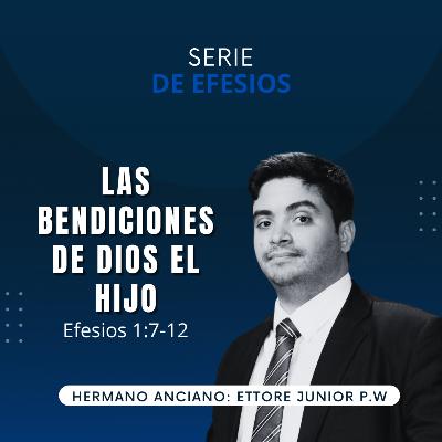 Las Bendiciones de Dios el Hijo | Efesios 1:7-12 | IBHV | Iglesia Bíblica Hispana en Viena