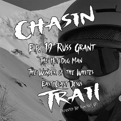 The Hot Dog Man of the Whites, East Coast Jesus- Russ Grant Ep. 19