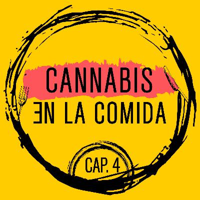 E04: Cannabis en la comida E04: Cannabis en la comida