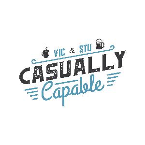 Casually Capable Ep7: Back to our Vic and Stu Roots