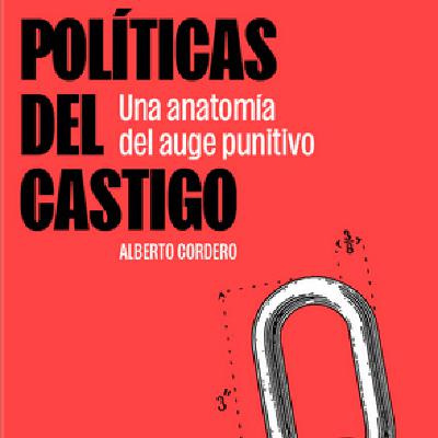 Charla: Políticas del castigo. Una anatomía del auge punitivo