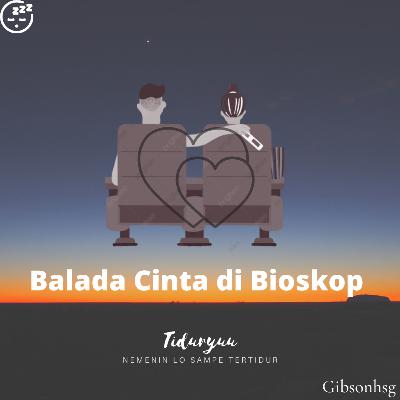 Eps 6 "Balada Cinta di Bioskop"