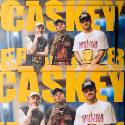 EP.28 | CASKEY IS A TRUE ARTIST!!!
