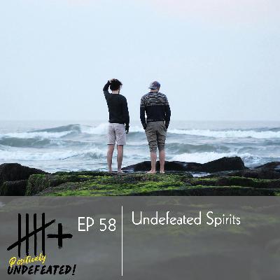 Undefeated Spirits Undefeated Spirits