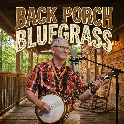 Back Porch Bluegrass - 16-12-2025