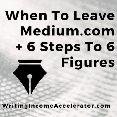 S1E9: When To Leave Medium.com (Plus 6 Steps To 6-Figures Freelance Writing)