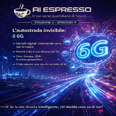 Ep.2-9 L'autostrada invisibile: il 6G Ep.2-9 L'autostrada invisibile: il 6G