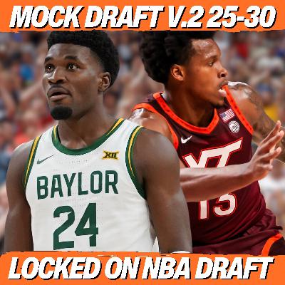 2026 NBA MOCK DRAFT 2.0: Picks 25-30