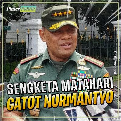 Sengketa Matahari Gatot Nurmantyo