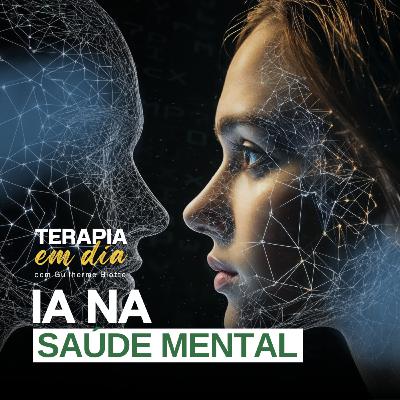 #25 - IA na Saúde Mental