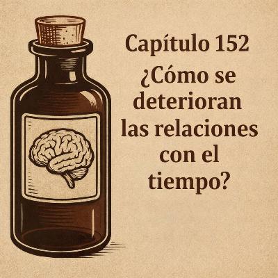 ¿Cómo se deterioran las relaciones con el tiempo?