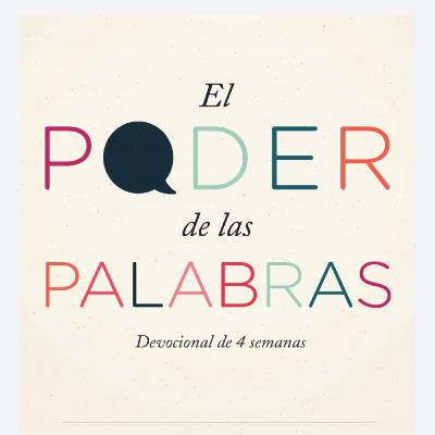 El poder de las palabras. Semana 3. Día 3.