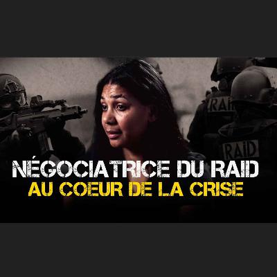 Négociatrice au RAID | Tatiana Brillant (épisode 17)