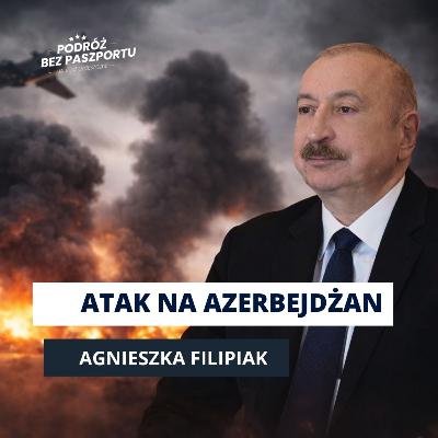 IRAN ZAATAKOWAŁ AZERBEJDŻAN. Co to oznacza dla regionu?