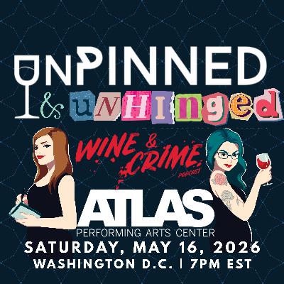 ON SALE NOW: Wine & Crime LIVE in Washington, D.C. ON SALE NOW: Wine & Crime LIVE in Washington, D.C.