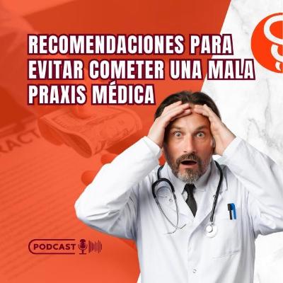 Recomendaciones para evitar cometer una mala praxis médica Recomendaciones para evitar cometer una mala praxis médica