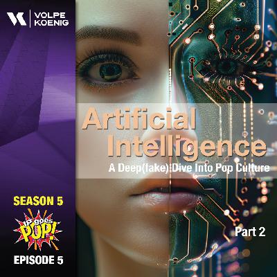 Artificial Intelligence: A Deeper Dive into Pop Culture Part 2