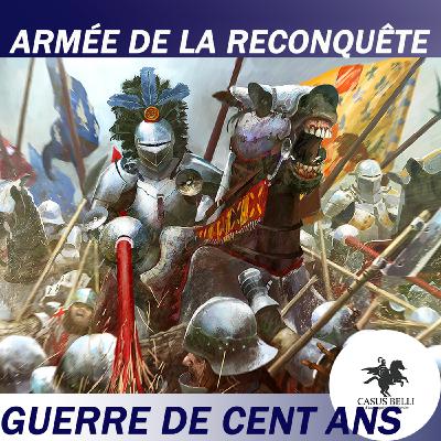 S1 Ep 26 - L'armée de la reconquête ! - Guerre de Cent Ans