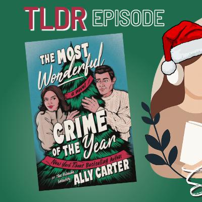 TLDR: The Most Wonderful Crime of the Year - Ally Carter (Book Preview)
