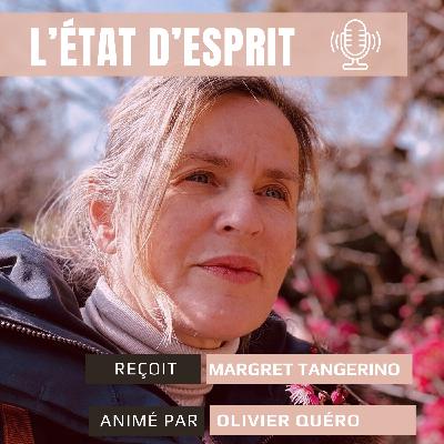 L'état d'esprit : Margret Tangerino Directrice de l'agence de communication FSTL (Freestyle)