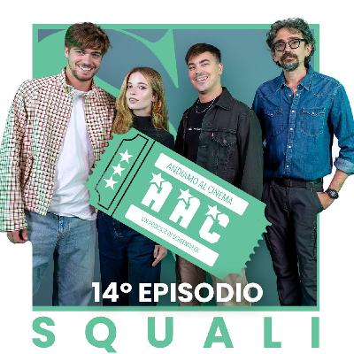 Squali ft. Daniele Barbiero, Lorenzo Zurzolo e Ginevra Francesconi | Andiamo al cinema EP.14