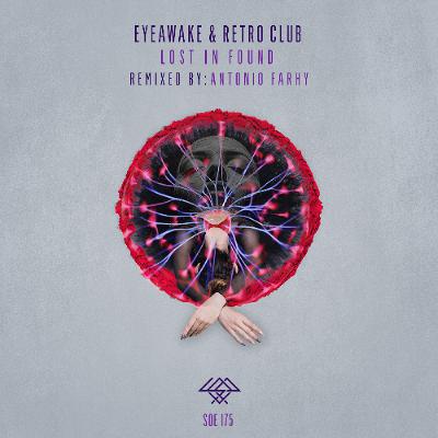 PREMIERE: EYEawake & Retro Club - Lost in Found (Antonio Farhy Remix) [Sounds Of Earth ]