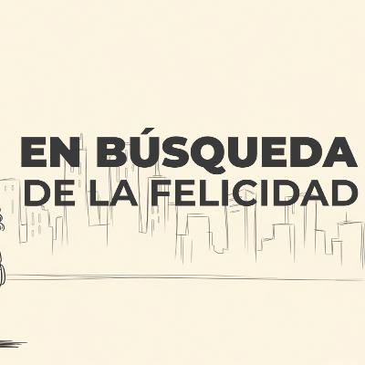 En búsqueda de la felicidad | Conectados con Dios