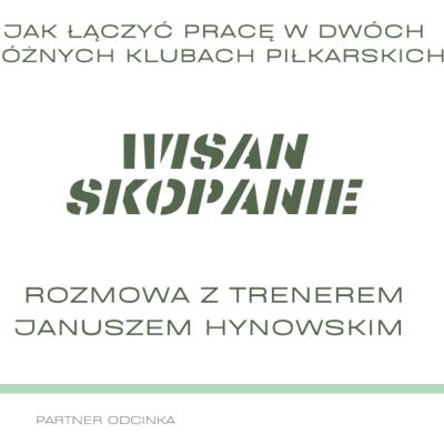 Janusz Hynowski - Jak łączyć pracę w dwóch różnych klubach piłkarskich / Piłkarski Spec #15