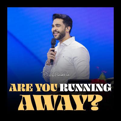 Are you Running Away? Are you Running Away?