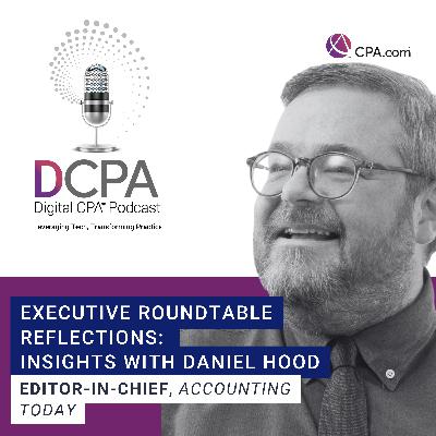 Executive Roundtable Reflections: Insights with Dan Hood