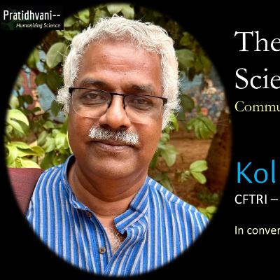 Ep 105 - Conversation with Kollegala Sharma : Taking Science to Kannada Audience Ep 105 - Conversation with Kollegala Sharma : Taking Science to Kannada Audience
